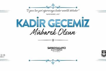 Belediye başkanı savaş kalaycı'nın kadir gecesi mesajı