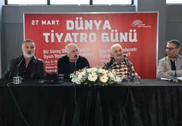 Dünya Tiyatro Günü'nde “tiyatro" konuşuldu 
