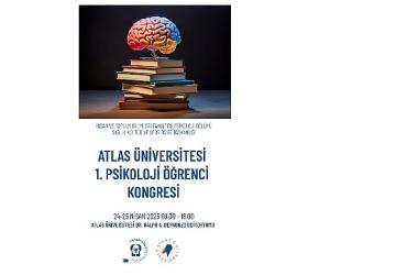 Atlas Üniversitesi 1. Psikoloji Öğrenci Kongresi düzenlenecek