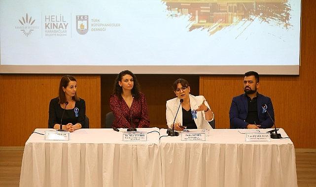 Karabağlar'da “Üreten Kütüphanelerin Bilinmeyen Dünyası" Paneli