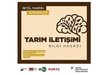 Betûl Mardin Seminerleri'nde 'Tarım İletişimi: Bilgi Hasadı' tartışılacak