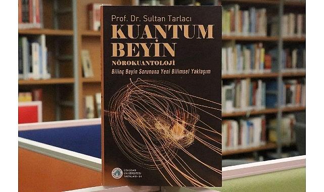 “Kuantum Beyin – Nörokuantoloji" kitabı raflarda yerini aldı