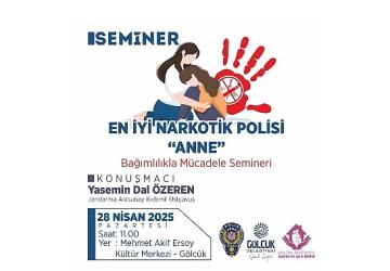 Gölcük'te "En İyi Narkotik Polisi: Anne" Semineri Düzenlenecek