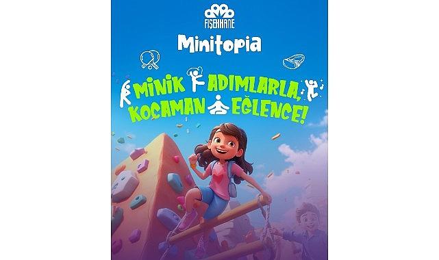 Fişekhane'de miniklere özel büyük eğlence: Minitopia! Fişekhane'de miniklere özel büyük eğlence: Minitopia!