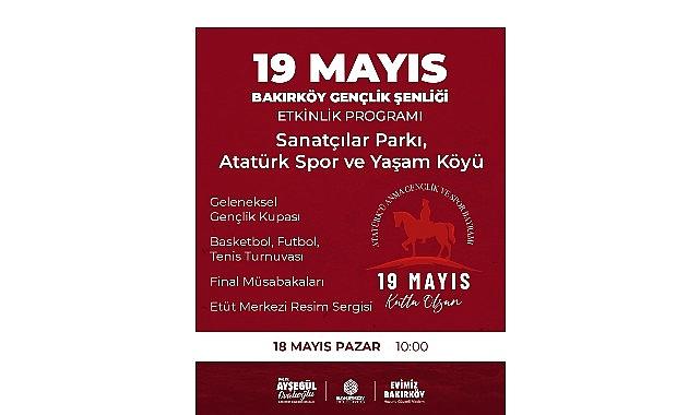 Bakırköy'de “19 Mayıs Gençlik Şenliği" Düzenleniyor