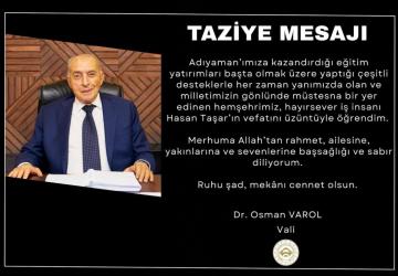 Vali Varol’dan hayırsever iş insanı Hasan Taşar için taziye mesaj