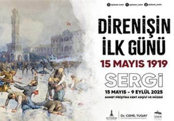 “Direnişin İlk Günü 15 Mayıs 1919" sergisi APİKAM'da