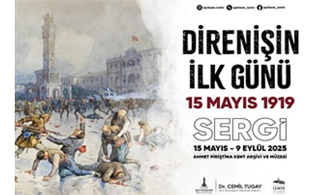 “Direnişin İlk Günü 15 Mayıs 1919" sergisi APİKAM'da