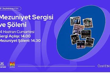 Mezuniyet Sergisi ve Şöleni, 14 Haziran Cumartesi Günü Zeytinburnu Kültür Sanat'ta!
