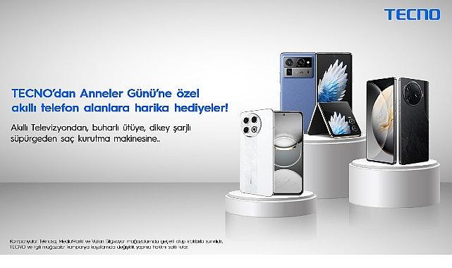 TECNO'dan Anneler Günü'ne özel akıllı telefon alanlara harika hediyeler! TECNO'dan Anneler Günü'ne özel akıllı telefon alanlara harika hediyeler!