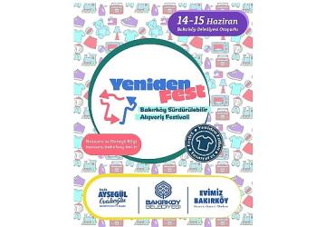Bakırköy sürdürülebilir alışveriş festivali; “Yenidenfest" başlıyor