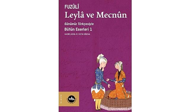 Fuzûlî'nin şaheseri “Leylâ ve Mecnun" sizleri bekliyor Fuzûlî'nin şaheseri “Leylâ ve Mecnun" sizleri bekliyor