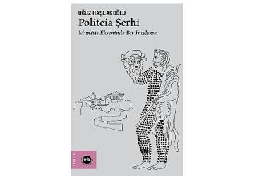 Platon'a dair arşivlik bir çalışma: “Politeia Şerhi"