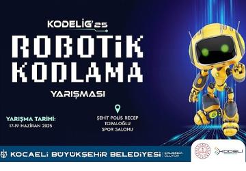 KODELİG'25 Robotik ve Kodlama Yarışması başlıyor