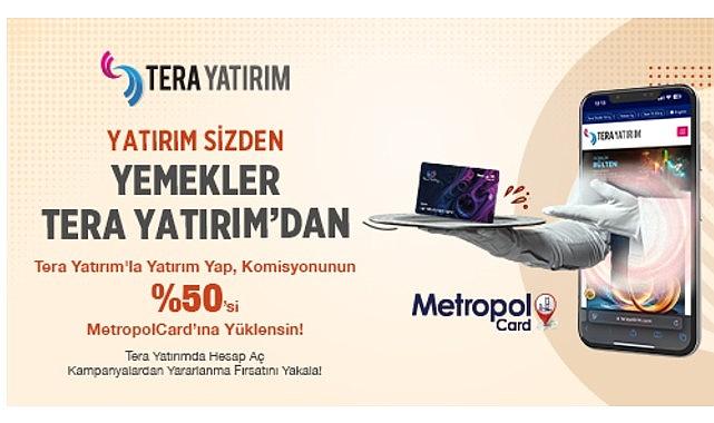 Tera Yatırım'dan Metropol Kart Üyelerine Özel Komisyon Desteği! Tera Yatırım'dan Metropol Kart Üyelerine Özel Komisyon Desteği!