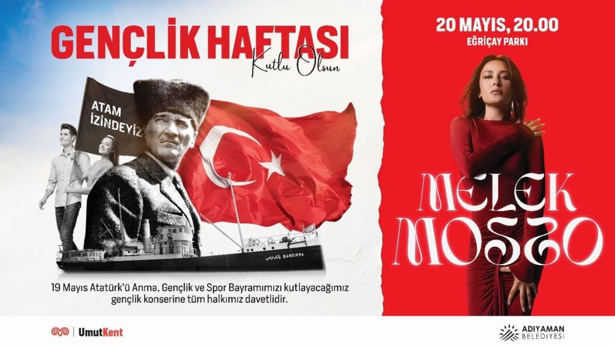 Adıyaman’da 19 Mayıs coşkusu Melek Mosso Konseriyle zirveye çıkıyor Adıyaman’da 19 Mayıs coşkusu Melek Mosso Konseriyle zirveye çıkıyor