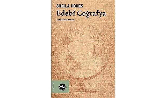 Sözcüklerin dünyasıyla mekânın haritasını bir araya getiren eşsiz bir kaynak: “Edebî Coğrafya"