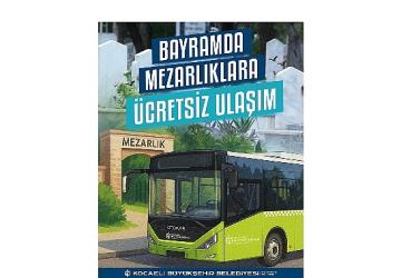 Bayramda mezarlıklara ücretsiz ulaşım