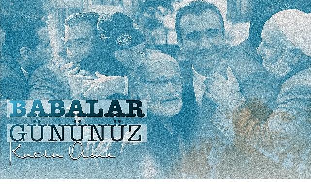 Belediye Başkanı Savaş Kalaycı'nın Babalar Günü Mesajı Belediye Başkanı Savaş Kalaycı'nın Babalar Günü Mesajı