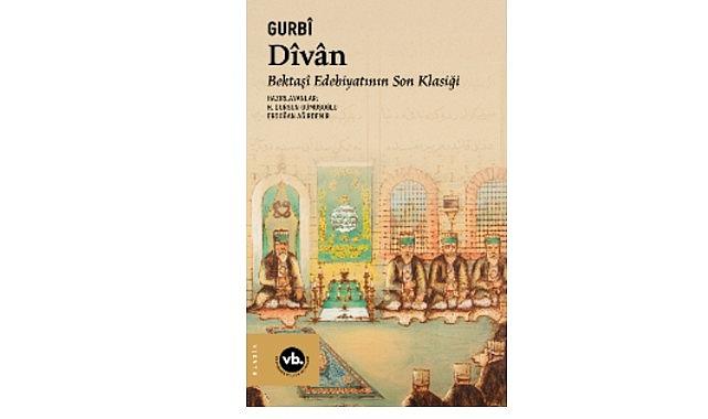 Edebiyat ve tasavvuf meraklıları için benzersiz bir çalışma: Bektaşî edebiyatının son klasiği "Dîvân" Edebiyat ve tasavvuf meraklıları için benzersiz bir çalışma: Bektaşî edebiyatının son klasiği "Dîvân"