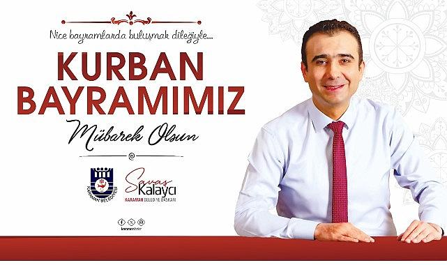 Belediye Başkanı Savaş Kalaycı'nın Kurban Bayramı Mesajı