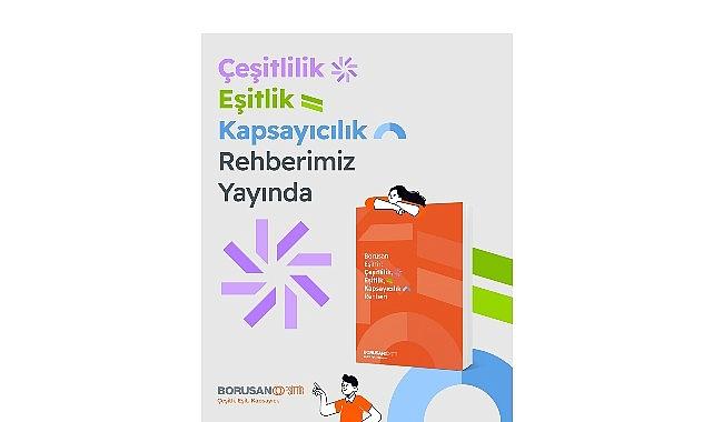Borusan, “Eşittir Platformu"nu çeşitlilik, eşitlik ve kapsayıcılık yaklaşımıyla bir adım ileri taşıyor Borusan, “Eşittir Platformu"nu çeşitlilik, eşitlik ve kapsayıcılık yaklaşımıyla bir adım ileri taşıyor