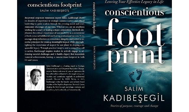 Salim Kadıbeşegil'in Yeni Kitabı "Vicdan Ayak İzimiz" ile Sürdürülebilir Bir Miras Bırakın! Salim Kadıbeşegil'in Yeni Kitabı "Vicdan Ayak İzimiz" ile Sürdürülebilir Bir Miras Bırakın!