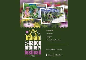 2. İzmir Balkon ve Bahçe Bitkileri Festivali 7 Kasım'da başlıyor