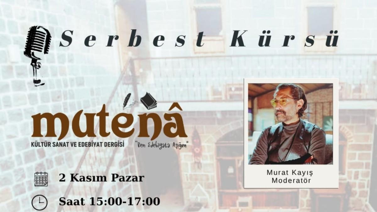 Mutenâ Dergisi, Diyarbakır’da “Serbest Kürsü” ile sanatseverlerle buluşacak