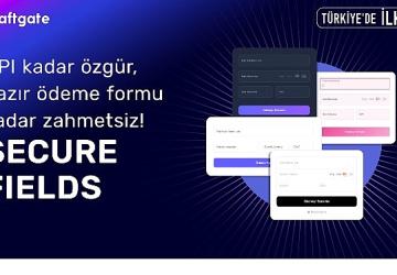 Craftgate'ten Türkiye'de Bir İlk Daha: Secure Fields ile Ödeme Formlarında Özgürlük ve Uyumluluk Avantajı