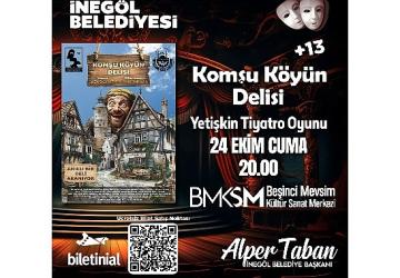 Komşu Köyün Delisi Tiyatro Oyunu Biletleri Ücretsiz Satışa Çıkıyor