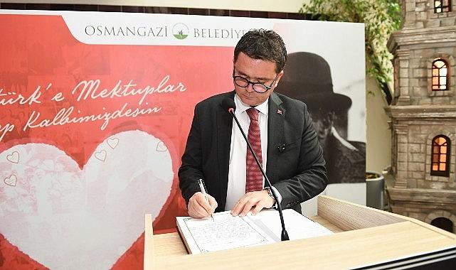 Atatürk'e en güzel mektuplar Osmangazi'den yazıldı