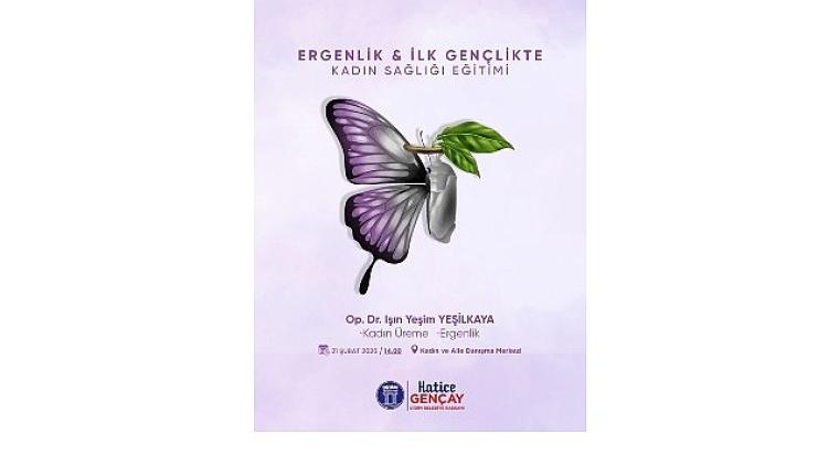 Didim Belediyesi'nden Ergenlik ve İlk Gençlikte Kadın Sağlığı Eğitimi