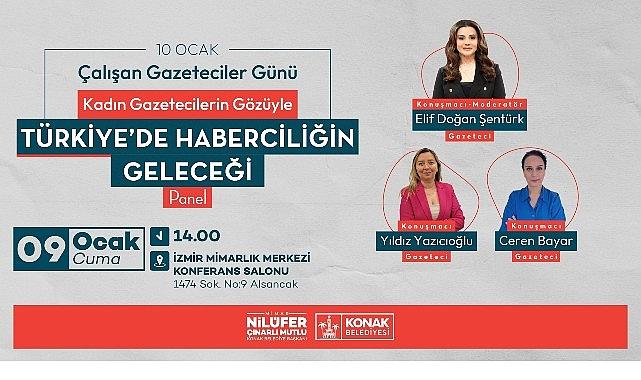 'Türkiye'de Haberciliğin Geleceği' Konak'ta konuşulacak