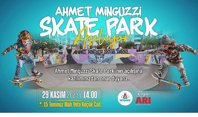 Ahmet Minguzzi Skate Parkı Hizmete Açılıyor