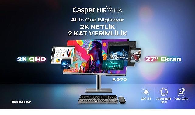 Casper Nirvana 27'' AIO A970 kurumsal verimlilik için tasarlandı