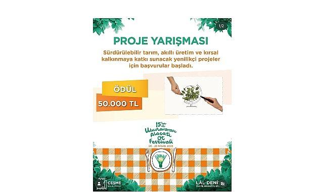 15. Uluslararası Alaçatı Ot Festivali Sürdürülebilir Tarım Proje Yarışması'nda ön değerlendirme tamamlandı