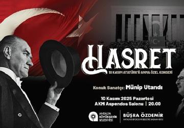 Büyükşehir 10 Kasım'da Atatürk'ü sevdiği ezgilerle anıyor