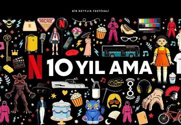Netflix, Türkiye'deki 10. Yılını İzmir, İstanbul ve Ankara'da Gerçekleşecek Fan Etkinlikleriyle Kutluyor