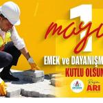 Nevşehir Belediye Başkanımız Rasim Arı'dan 1 Mayıs Mesajı