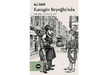 Gelenekten moderniteye uzanan bir hikâye: “Karagöz Beyoğlu'nda"
