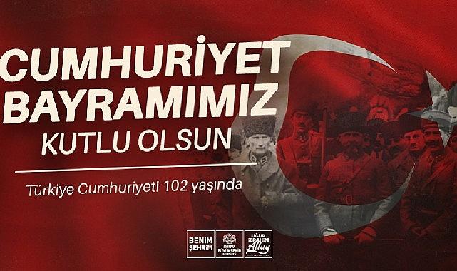 Başkan Altay: “Cumhuriyetimizin 102. Yılı Kutlu Olsun"