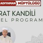 Adıyaman Müftülüğünden Berat Kandili özel programı