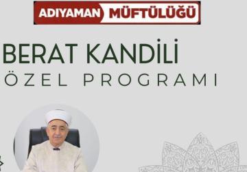 Adıyaman Müftülüğünden Berat Kandili özel programı