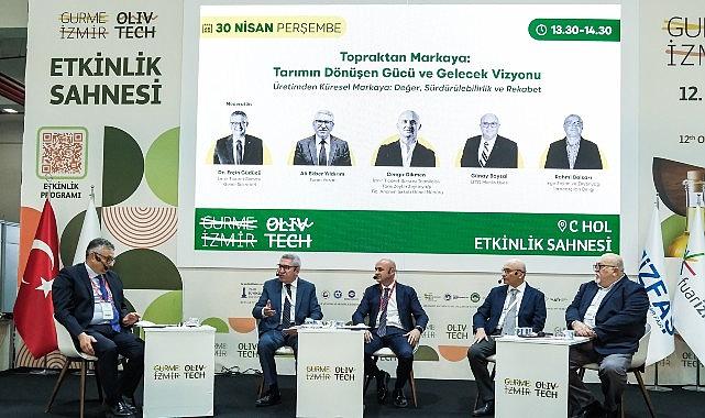 Olivtech'te tarımın geleceği ve markalaşma vizyonu ele alındı