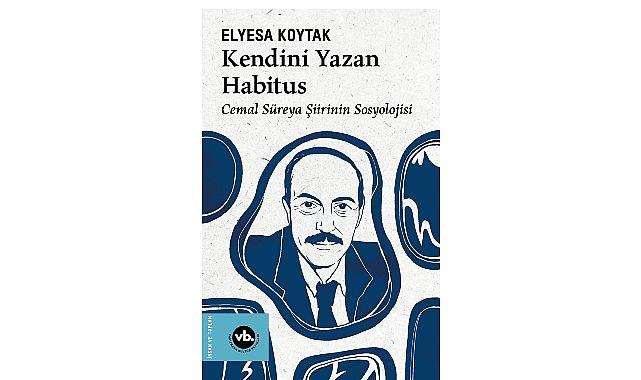 Cemal Süreya şiirinin sosyolojisi bu kitapta: “Kendini Yazan Habitus"