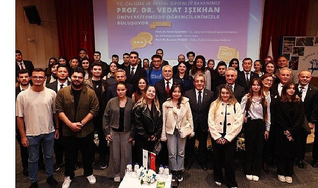 Bakan Işıkhan: “Dokuz Eylül Üniversitesi Rekor Kırıyor"