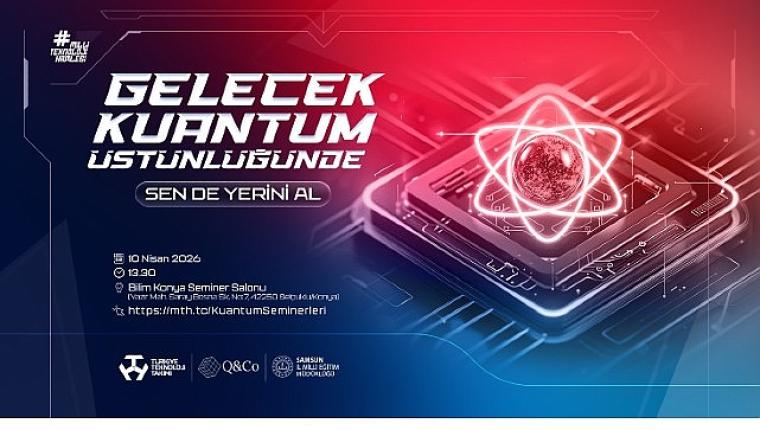 Türkiye'nin Kuantum Hamlesi: 14 İlde Lise Öğrencileri İçin Dev Eğitim Seferberliği