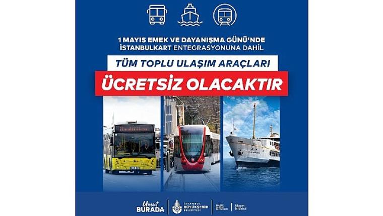 1 Mayıs'ta Toplu Ulaşım Ücretsiz