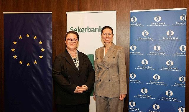 Şekerbank ve EBRD'den kadın KOBİ'lere ve genç girişimcilere finansman desteği